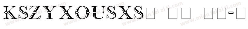 KSZYXOUSXS0 31 00字体转换